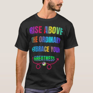 Camiseta Levante-se acima da abraçao comum, sua grandeza