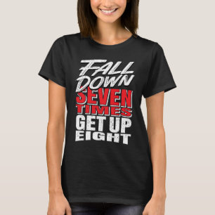Camiseta Levante-se oito vezes depois de cair sete vezes