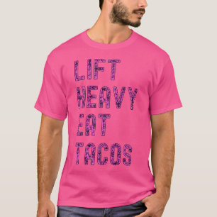 Camiseta Levante Tacos Pesados Comendo Engraçadinho Surgind