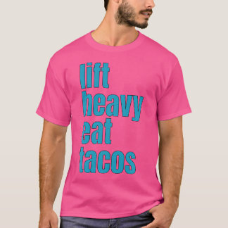 Camiseta Levante Tacos Pesados Comendo Engraçadinho Surgind