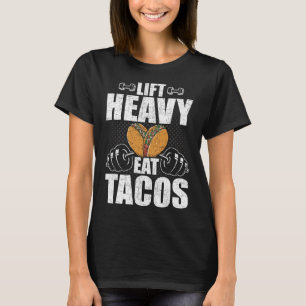 Camiseta Levante Tacos Pesados De Comida Bodybuilding Weele