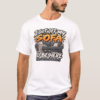 Camiseta Levantei do sofá para estar aqui