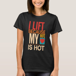 Camiseta Levanto Porque Minha Esposa Está Quente