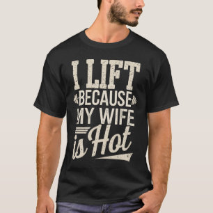 Camiseta Levanto Porque Minha Esposa Está Quente
