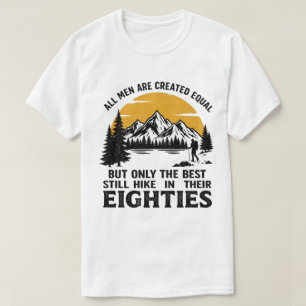 Camiseta Levaram 80 Anos Para Ficar Tão Bem Para Caminhar