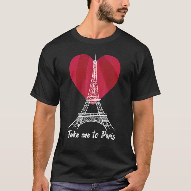 Camiseta Leve-me a Paris Eiffel Tower Love France Souvenir (Frente)