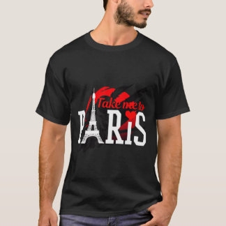 Camiseta Leve-Me A Paris França Eiffel Tower Souvenir Gift