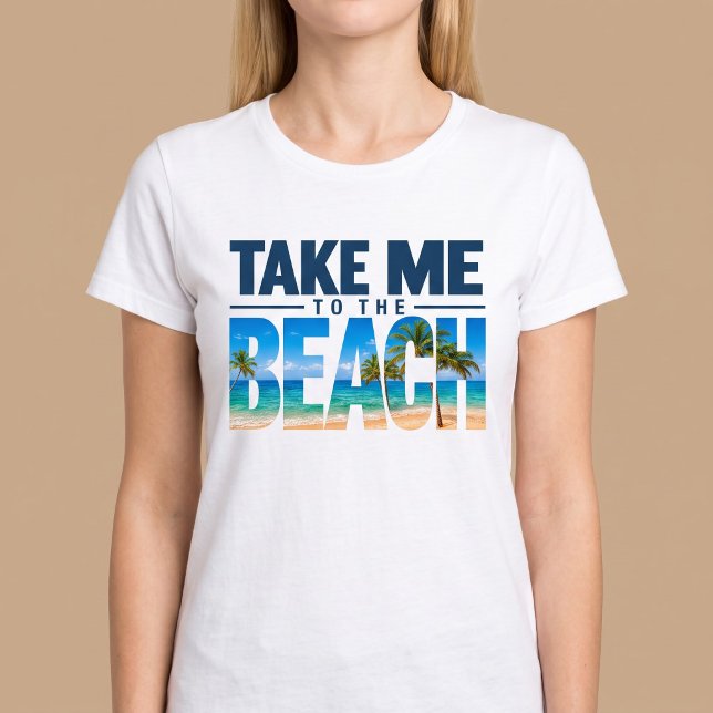 Camiseta Leve-me à Praia de Verão (Criador carregado)