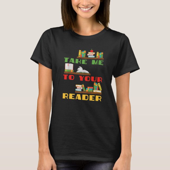 Camiseta Leve-Me À Sua Prateleira De Leitores 1 (Frente)