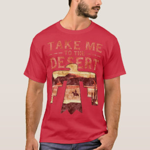 Camiseta Leve-me ao Desert Landscape Wanderer Traveler