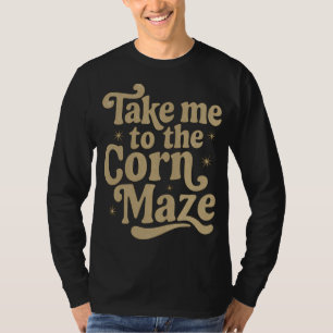 Camiseta Leve-me ao Labirinto de Milho