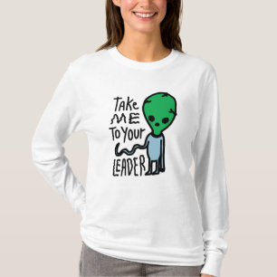 Camiseta Leve-me ao seu líder   Citação do sarcasmo de Alie
