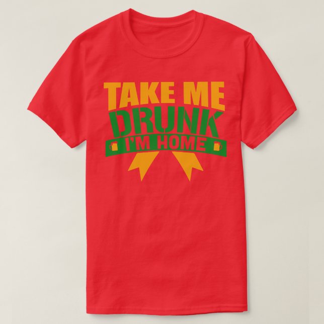 Camiseta Leve-me bebado Im Para Casa (Frente do Design)