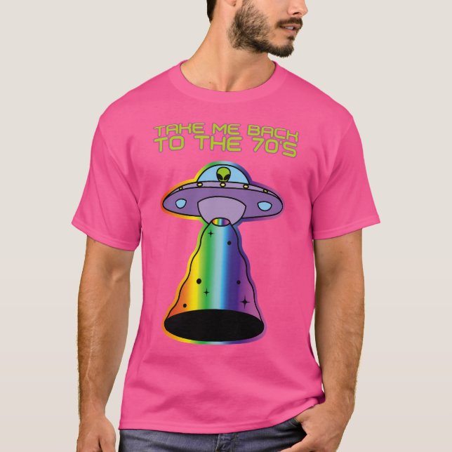 Camiseta Leve-Me De Volta Para O Ufo Voador Dos Anos 70 (Frente)