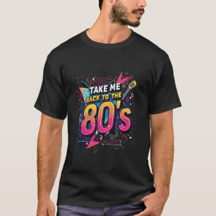 Camiseta Leve-me de Volta para os Anos 80 Retrô Emocionante