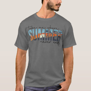 Camiseta Leve-me onde o verão nunca termina o verão de prai