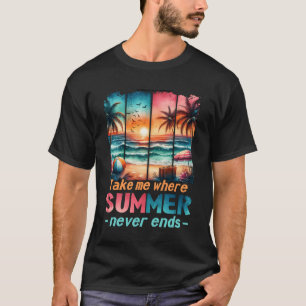 Camiseta Leve-Me Onde O Verão Nunca Termina O Vintage Summe