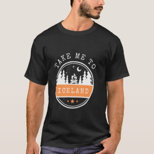 Camiseta Leve-me para férias na Islândia viagem Islândia