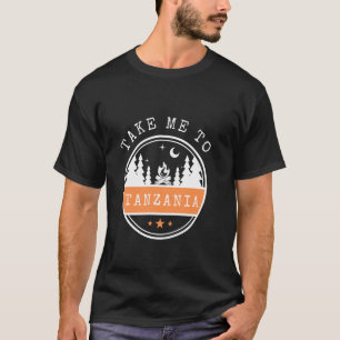 Camiseta Leve-me para férias na Tanzânia viagem Tanzânia