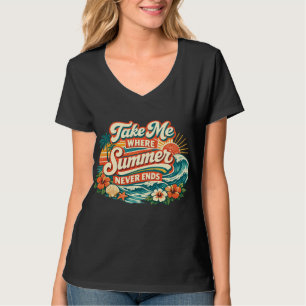 Camiseta Leve-me para onde o verão nunca acaba com o clima 
