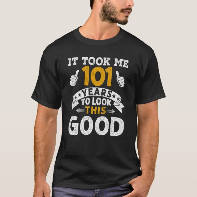 Camiseta Levei 101 Anos Dizendo Homens Nascidos De 101ruas (Frente)