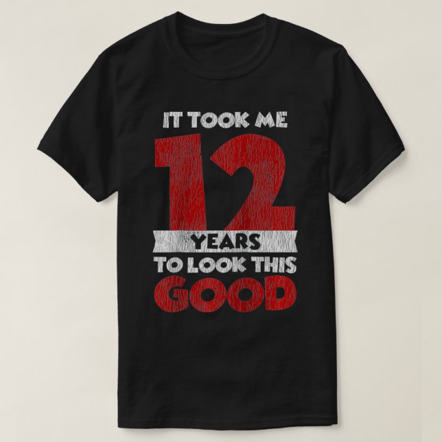 Camiseta Levei 12 Anos Para Ver Este Bom Aniversário De 12  (Frente do Design)