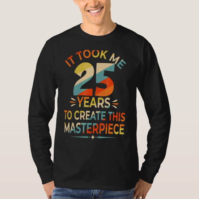 Camiseta Levei 25 Anos Para Criar Esta Masterícula 25t (Frente)