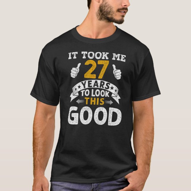 Camiseta Levei 27 Anos Dizendo Homens Mulheres 27º Aniversá (Frente)