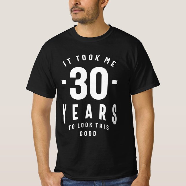 Camiseta Levei 30 Anos A Ver Este Bom 30 Nascimento (Frente)
