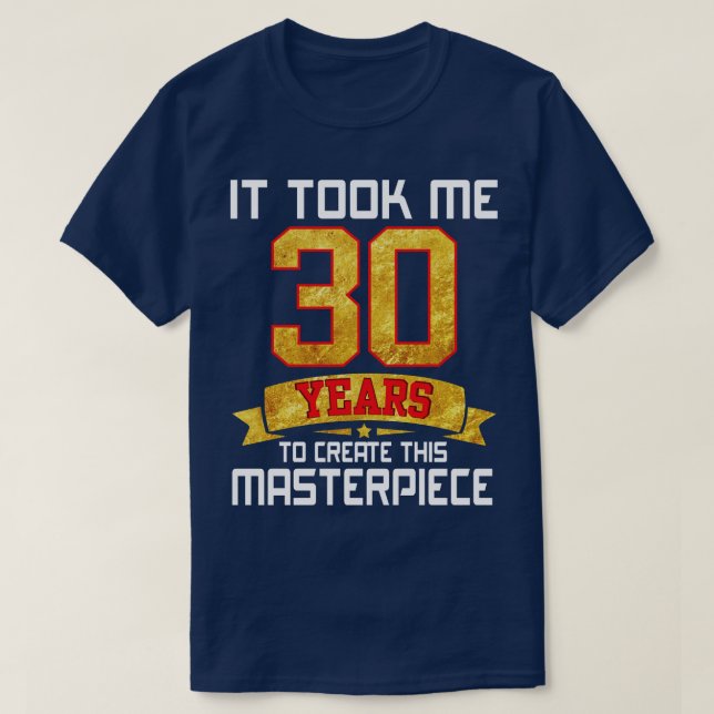 Camiseta Levei 30 Anos Para Criar Esta Masterícula (Frente do Design)