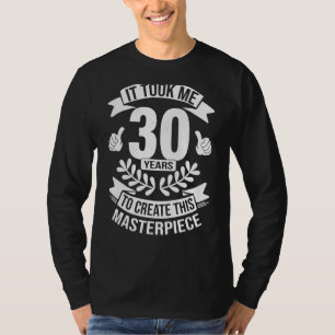 Camiseta Levei 30 Anos Para Criar Esta Masterícula 30t