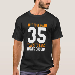 Camiseta Levei 35 Anos A Ver Este Bom 35 Anos De Nascimento