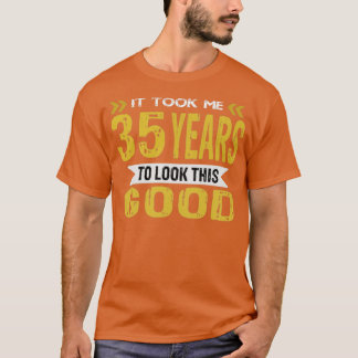 Camiseta Levei 35 anos para olhar para esta boa colheita re