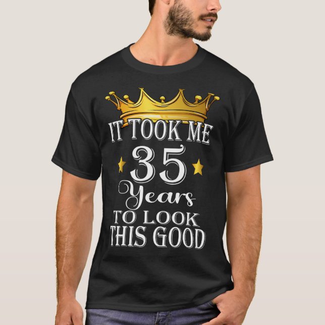 Camiseta Levei 35 Anos Para Ver Este Bom 35 Anos De Nascime (Frente)