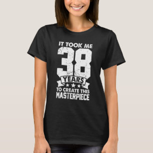 Camiseta Levei 38 Anos Para Criar Esta Masterícula 38t
