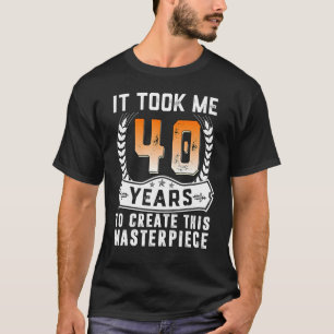 Camiseta Levei 40 Anos Para Criar Esta Masterícula 40t