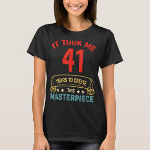 Camiseta Levei 41 Anos Para Criar Esta Masterícula 41t