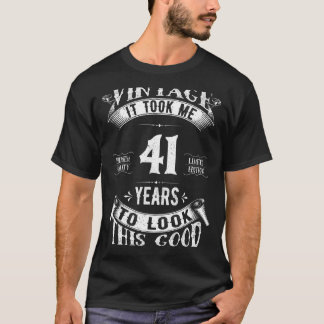 Camiseta Levei 41 Anos Para Ver Este Bom 41 Anos De 1981