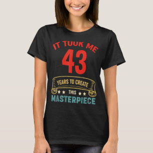 Camiseta Levei 43 Anos Para Criar Esta Masterícula 43t