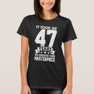 Camiseta Levei 47 Anos Para Criar Esta Masterícula 47t