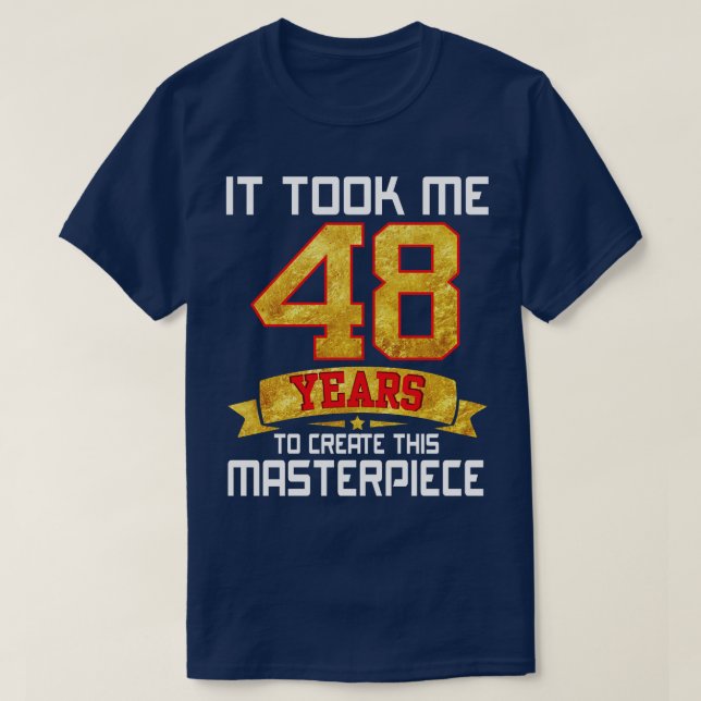 Camiseta Levei 48 Anos Para Criar Esta Masterícula (Frente do Design)