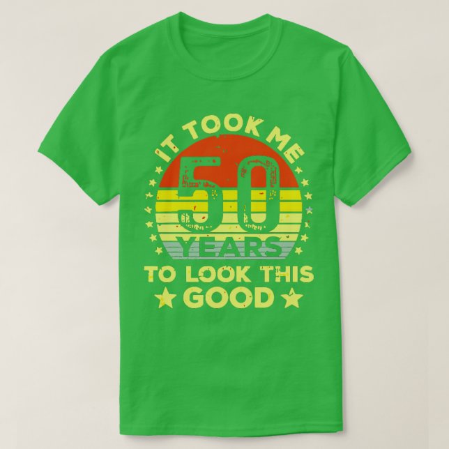 Camiseta Levei 50 Anos Para Parecer Bem (Frente do Design)