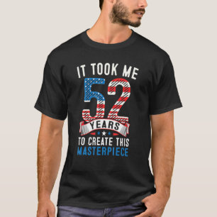 Camiseta Levei 52 Anos Para Criar Esta Masterícula 52n