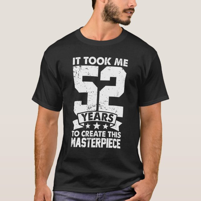 Camiseta Levei 52 Anos Para Criar Esta Masterícula 52n (Frente)