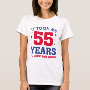 Camiseta Levei 55 Anos Para Parecer Bem