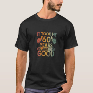 Camiseta Levei 60 Anos Para Parecer Esse Bom Engraçado 60 A