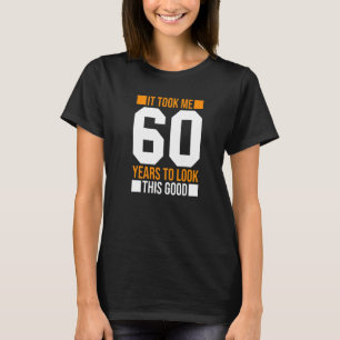 Camiseta Levei 60 Anos Para Ver Este Bom 60º Nascimento