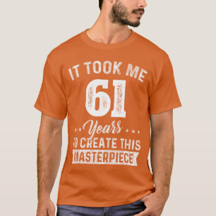 Camiseta Levei 61 Anos Obra-Prima 61º Aniversário 61 Anos