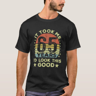 Camiseta Levei 65 Anos Para Ver Este Bom 65