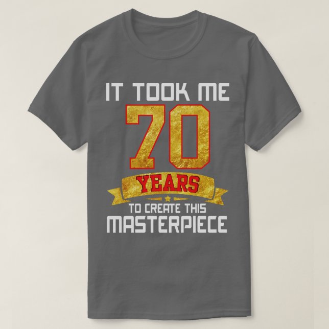 Camiseta Levei 70 Anos Para Criar Esta Masterícula (Frente do Design)